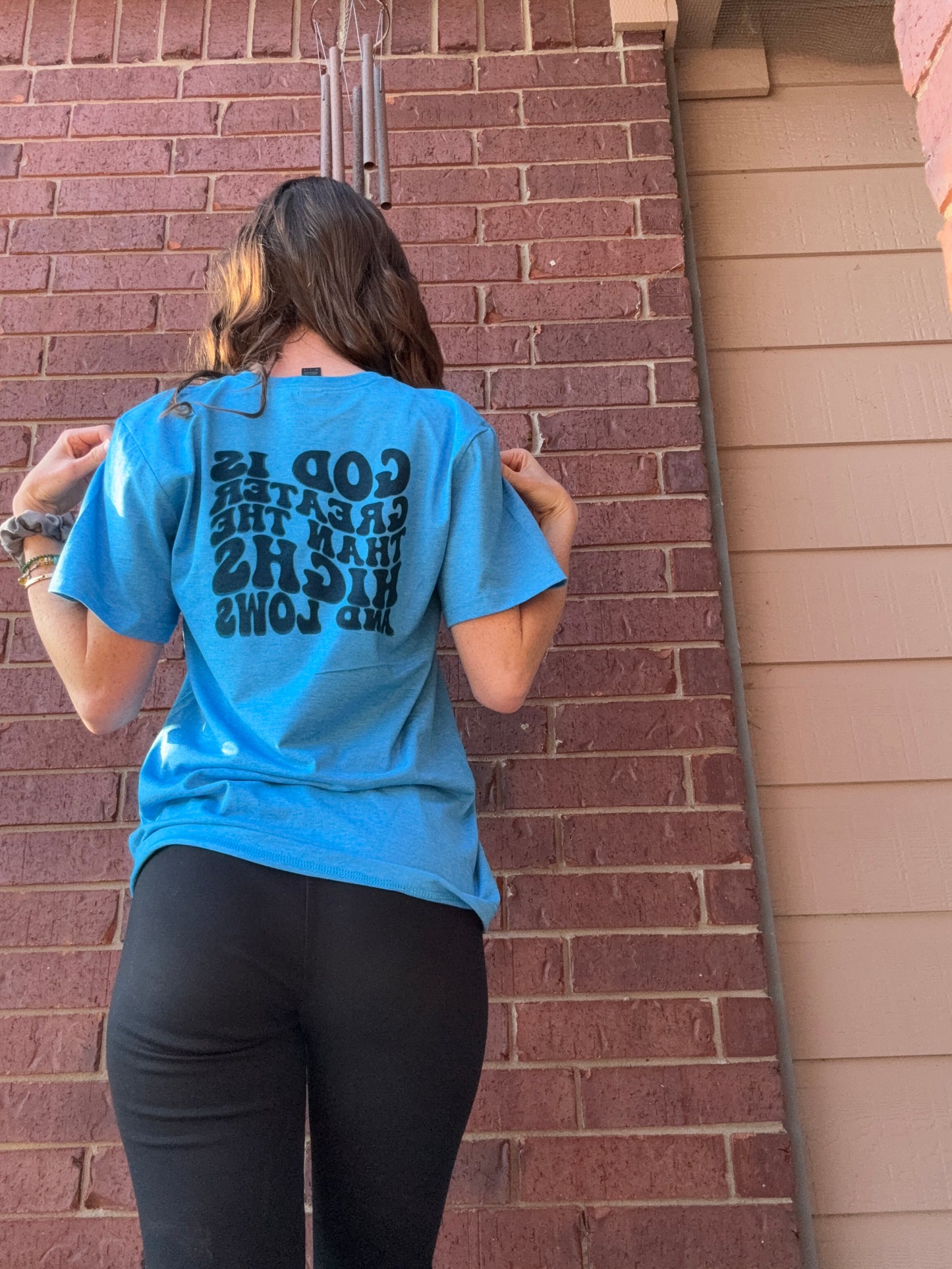 God is greater than the highs and lows T-shirt