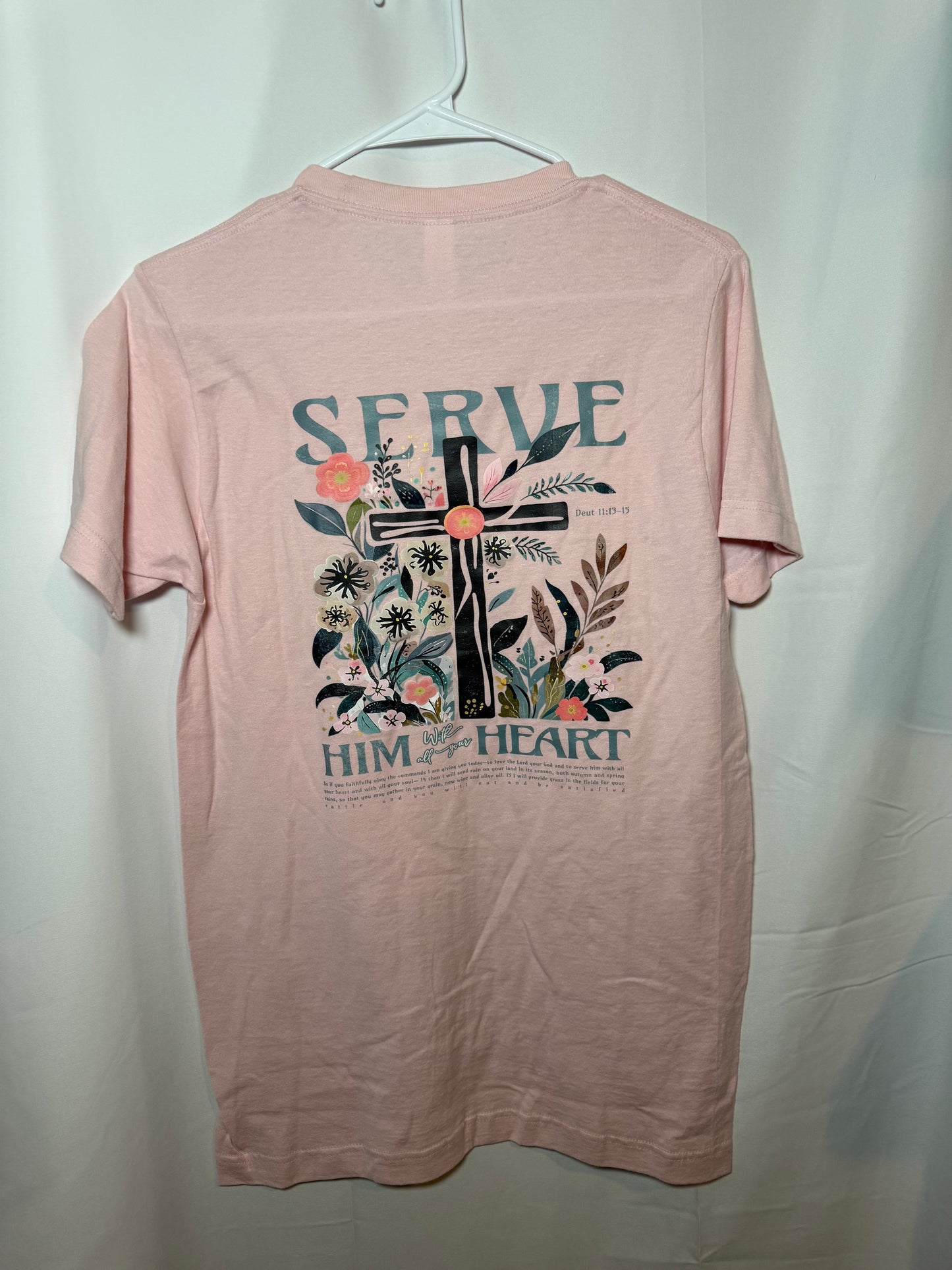 Serve him with all your heart tee